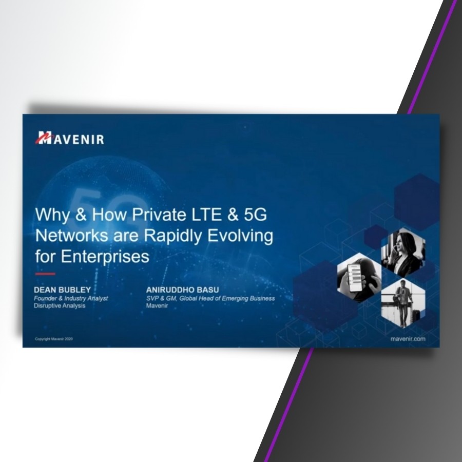 Why and How Private LTE & 5G Networks Are Rapidly Evolving for Enterprises