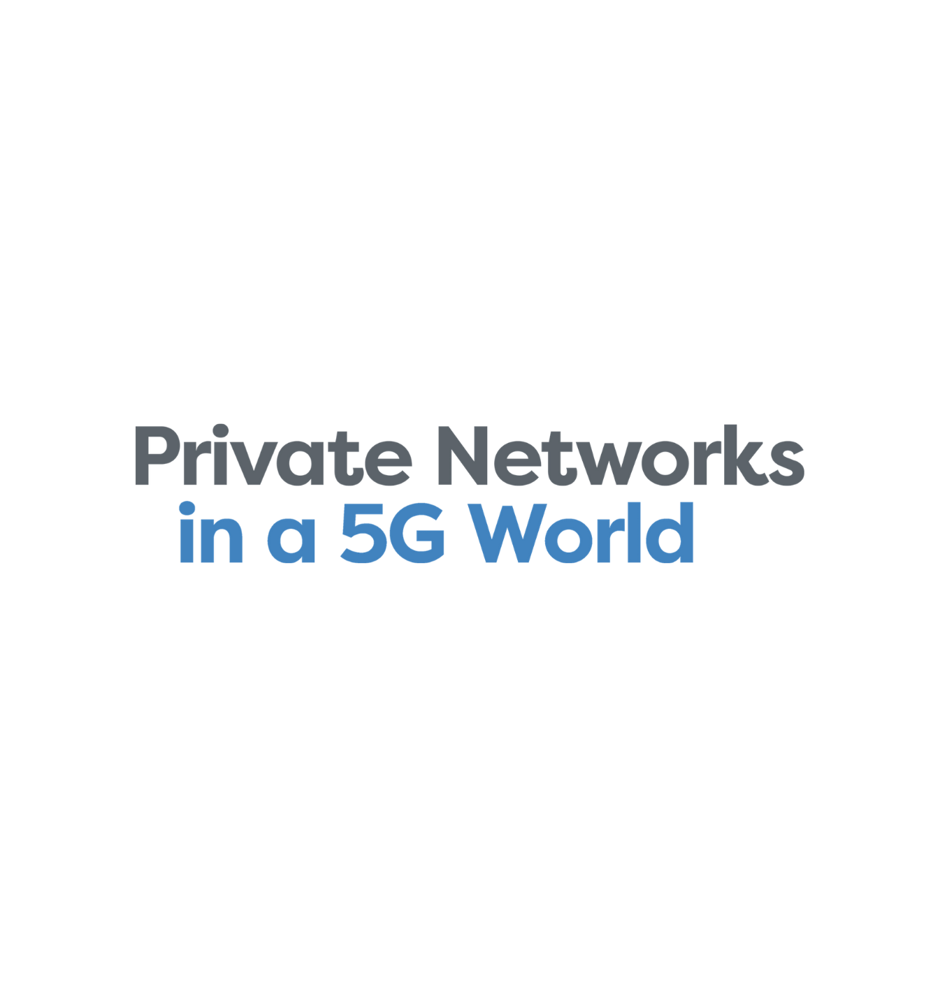 private networks in a 5g world