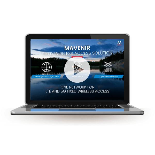 Mavenir’s 5G Fixed Wireless Access: The New Broadband For All