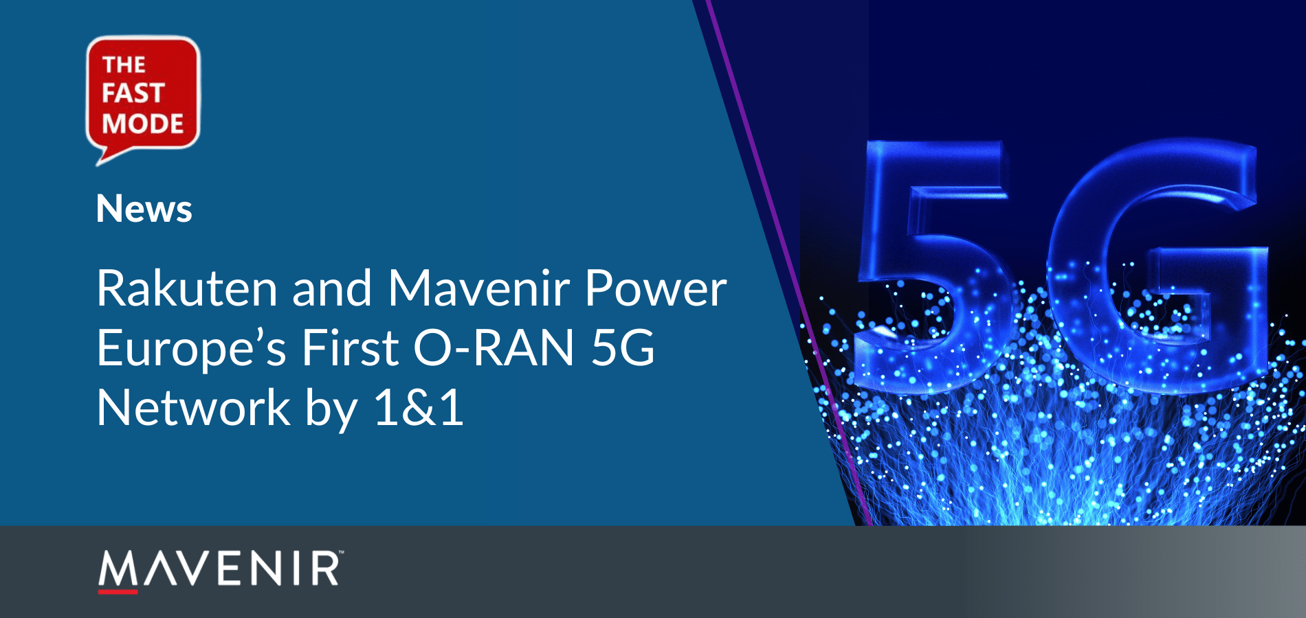 Rakuten and Mavenir Power Europe’s First O-RAN 5G Network by 1&1