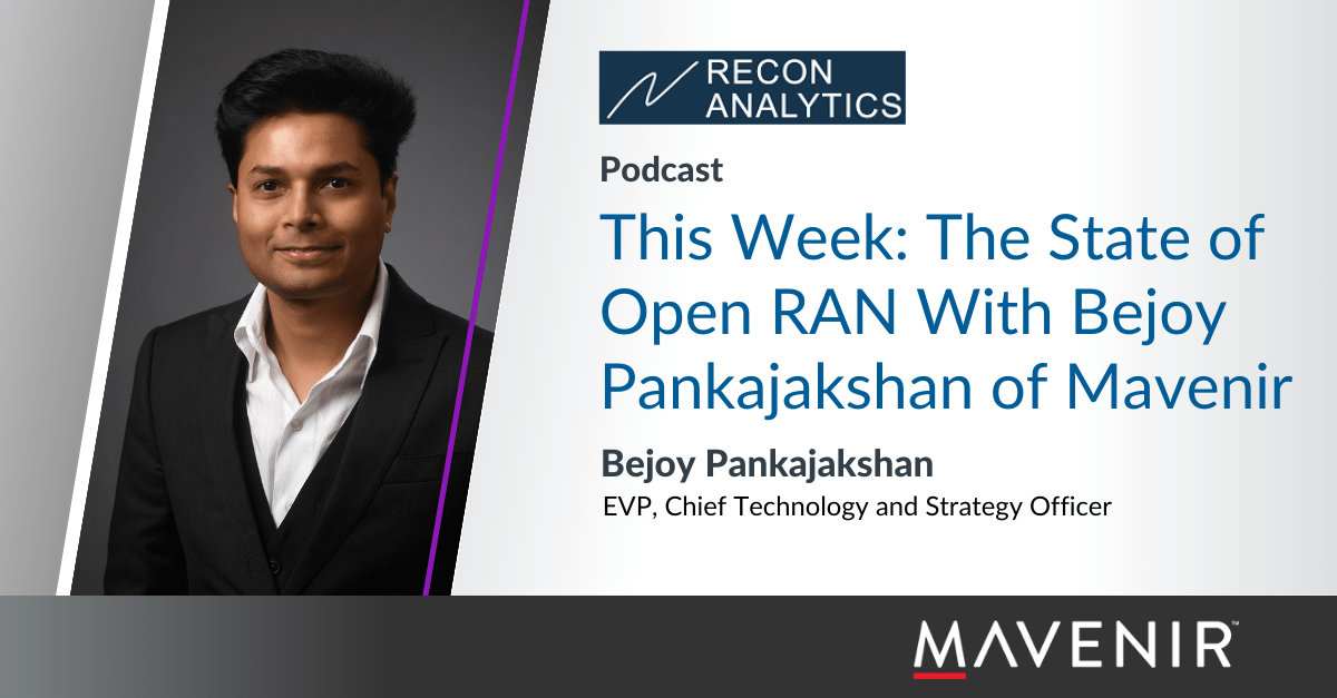 This Week: The State of Open RAN With Bejoy Pankajakshan of Mavenir