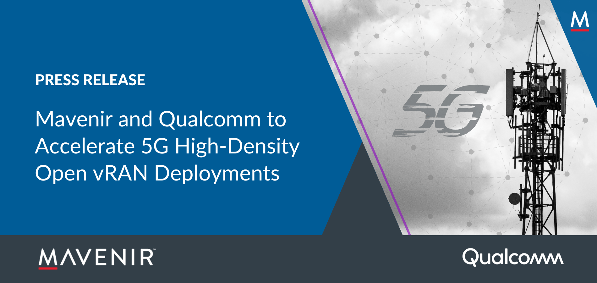 Mavenir and Qualcomm to Accelerate 5G High-Density  Open vRAN Deployments