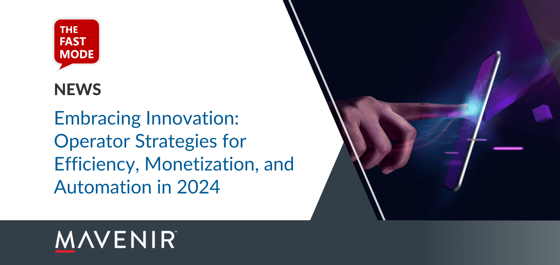 Embracing Innovation: Operator Strategies for Efficiency, Monetization, and Automation in 2024