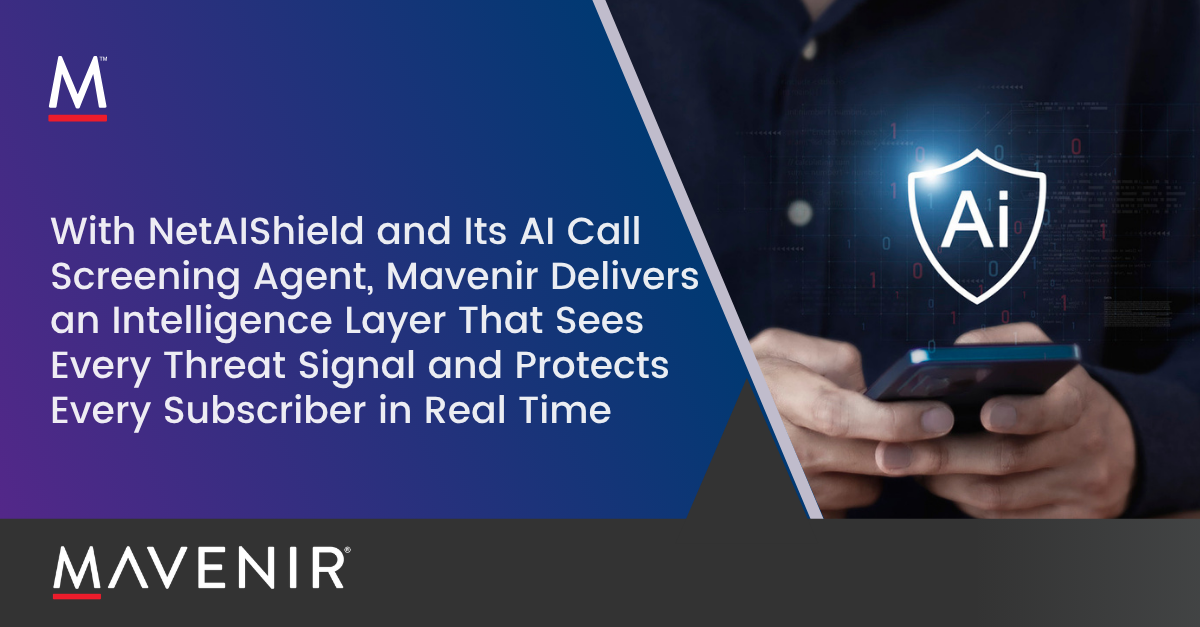 Featured Img_Mavenir Launches NetAIShield AI-Native Fraud Protection for Voice, Messaging and Data Operator Services